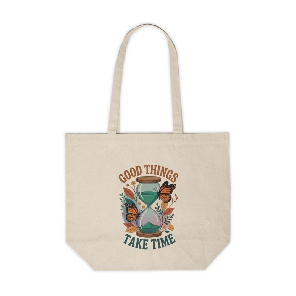 Good Things Take Time Custom Canvas Tote Bag